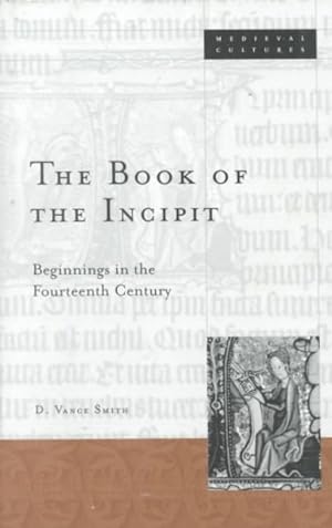 Seller image for Book of the Incipit : Beginnings in the Fourteenth Century for sale by GreatBookPrices