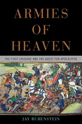 Imagen del vendedor de Armies of Heaven: The First Crusade and the Quest for Apocalypse (Hardback or Cased Book) a la venta por BargainBookStores