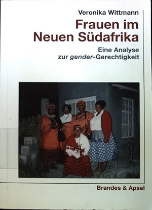 Bild des Verkufers fr Frauen im neuen Sdafrika : eine Analyse zur Gender-Gerechtigkeit. Wissen & Praxis ; 130; zum Verkauf von books4less (Versandantiquariat Petra Gros GmbH & Co. KG)