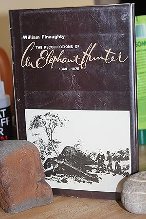 The Recollections of An Elephant Hunter