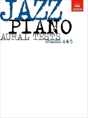 Seller image for Jazz Piano Aural Tests, Grades 4-5 for sale by AussieBookSeller