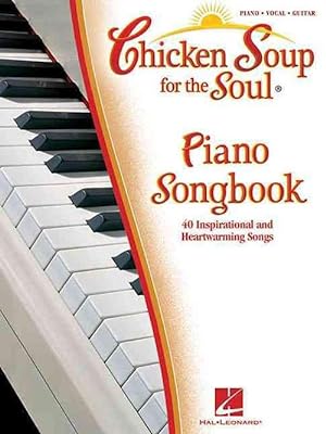 Immagine del venditore per Chicken Soup for the Soul Piano Songbook: 40 Inspirational and Heartwarming Songs (Paperback) venduto da Grand Eagle Retail