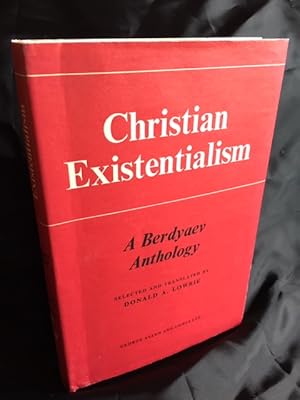 Christian Existentialism: A Berdyaev Anthology