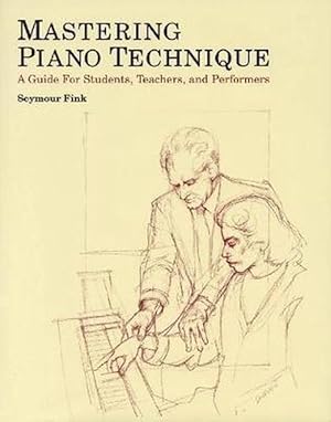 Imagen del vendedor de Mastering Piano Technique (Hardcover) a la venta por Grand Eagle Retail