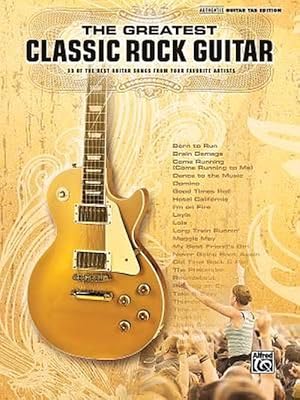Bild des Verkufers fr The Greatest Classic Rock Guitar: 39 of the Best Guitar Songs from Your Favorite Artists (Paperback) zum Verkauf von Grand Eagle Retail