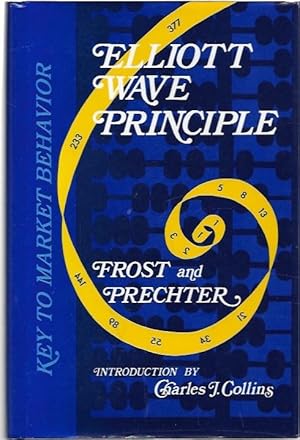 Immagine del venditore per Elliott Wave Principle : Key to Market Behavior. With a Foreword by Charles J. Collins. venduto da City Basement Books