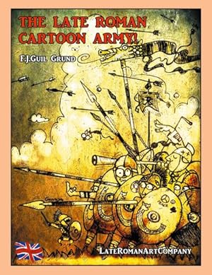 Bild des Verkufers fr The Late Roman Cartoon Army! zum Verkauf von AHA-BUCH GmbH