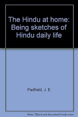 Bild des Verkufers fr The Hindu at home: Being sketches of Hindu daily life zum Verkauf von WeBuyBooks