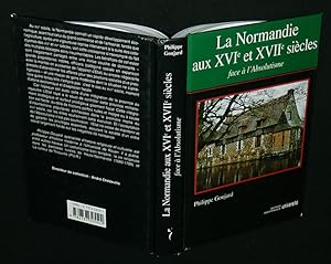 Bild des Verkufers fr La Normandie aux XVIe et XVIIe sicles face  l'Absolutisme zum Verkauf von Abraxas-libris