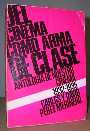 Imagen del vendedor de DEL CINEMA COMO ARMA DE CLASE. Antologa de "Nuestro Cinema" 1932-1935. a la venta por LLIBRES del SENDERI