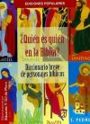 Seller image for QUIEN ES QUIEN EN LA BIBLIA ?. DICC. BREVE DE PERSONAJES for sale by AG Library