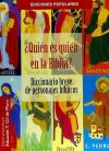 Imagen del vendedor de QUIEN ES QUIEN EN LA BIBLIA ?. DICC. BREVE DE PERSONAJES a la venta por AG Library