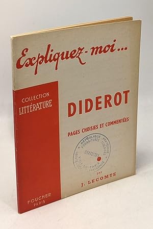Seller image for Expliquez-moi. Diderot - pages choisies et commentes - collection littrature for sale by crealivres