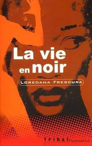 Seller image for La vie en noir - Loredana Frescura for sale by Book Hmisphres