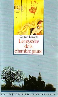 Le myst?re de la chambre jaune - Gaston Leroux