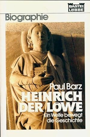 Seller image for Heinrich der l?we. Ein welfe bewegt geschichte. - Paul Barz for sale by Book Hmisphres
