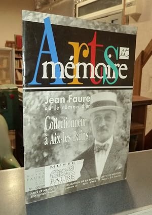 Image du vendeur pour Arts et mmoire d'Aix-les-Bains N 2 - Jean Faure ou le roman d'un collectionneur mis en vente par Le Beau Livre