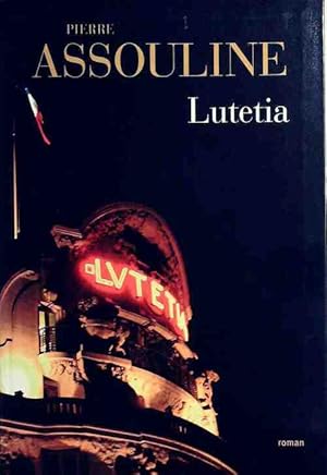 Image du vendeur pour Lutetia - Pierre Assouline mis en vente par Book Hmisphres