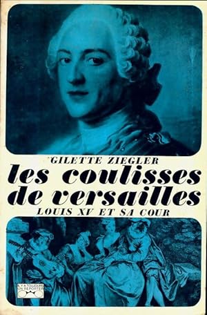 Seller image for Les coulisses de Versailles - Gilette Ziegler for sale by Book Hmisphres