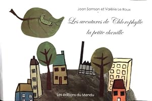 Seller image for Les aventures de Chlorophylle la petite chenille - Joan Samson for sale by Book Hmisphres