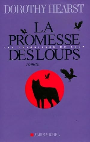 Bild des Verkufers fr La promesse des loups - Dorothy Hearst zum Verkauf von Book Hmisphres