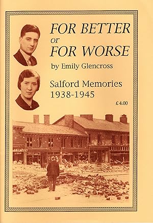 Imagen del vendedor de For Better For Worse Salford Memories 1938-1945 a la venta por Delph Books PBFA Member