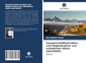 Imagen del vendedor de Gemeinschaftsstruktur und Regeneration von subalpinen Abies spectabilis : Bergwald a la venta por AHA-BUCH GmbH