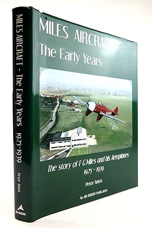 Seller image for MILES AIRCRAFT THE EARLY YEARS: THE STORY OF F.G. MILES AND HIS AEROPLANES 1925-1939 for sale by Stella & Rose's Books, PBFA