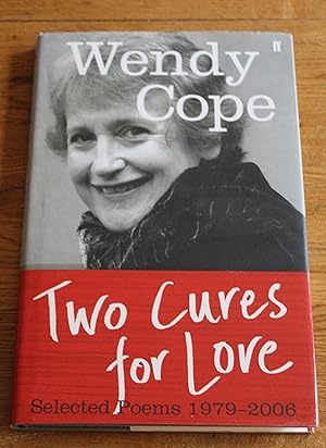 Two Cures for Love. Selected Poems 1979 - 2006