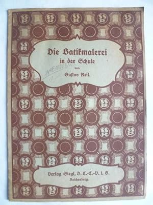 Image du vendeur pour Die Batikmalerei in der Schule. mis en vente par Ostritzer Antiquariat