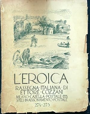 L'Eroica. Rassegna italiana di Ettore Cozzani. Quaderni 274-275