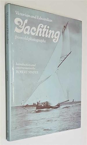 Image du vendeur pour Victorian and Edwardian Yachting from Old Photographs (1978) mis en vente par Maynard & Bradley