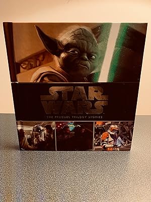 Seller image for Star Wars: The Prequel Trilogy Stories [Based on the Story and Screenplay by George Lucas] [FIRST EDITION, FIRST PRINTING] for sale by Vero Beach Books