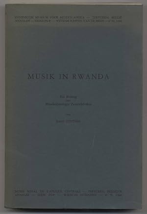 Musik in Rwanda. Ein Beitrag zur Musikethonologie Zentralafrikas. Avec un resume en Francais.