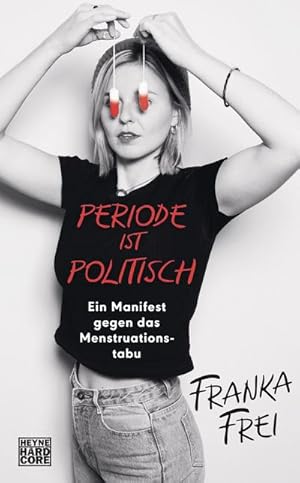 Seller image for Periode ist politisch : Ein Manifest gegen das Menstruationstabu for sale by AHA-BUCH GmbH