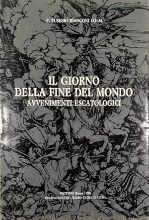 Seller image for Il giorno della fine del mondo Avvenimenti escatologici for sale by Libreria Tara