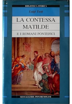 Bild des Verkufers fr La Contessa Matilde e i romani Pontefici zum Verkauf von Libreria Tara