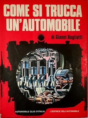 Imagen del vendedor de Come si trucca un'automobile a la venta por Libreria Tara