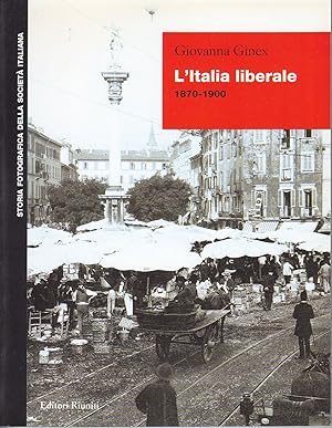 Imagen del vendedor de L'Italia liberale 1870-1900 a la venta por Libreria Tara