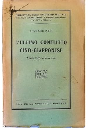 Seller image for L'ultimo conflitto cino-giapponese (7 luglio 1937 - 30 marzo 1940) for sale by Libreria Tara