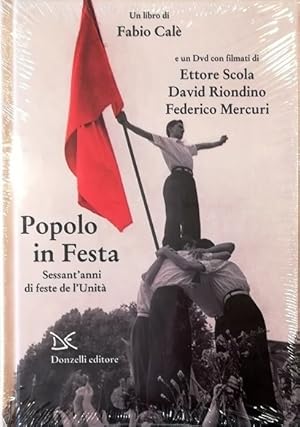 Bild des Verkufers fr Popolo in festa Sessant'anni di feste de l'Unit zum Verkauf von Libreria Tara