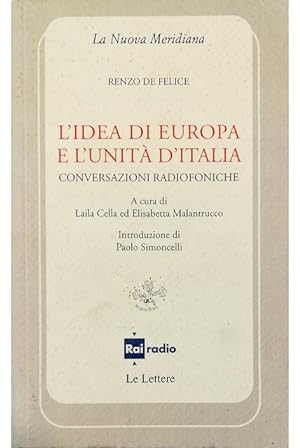 Immagine del venditore per L'idea di Europa e l'unit d'Italia Conversazioni radiofoniche venduto da Libreria Tara