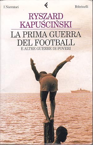 Immagine del venditore per La prima guerra del football e altre guerre di poveri venduto da Libreria Tara