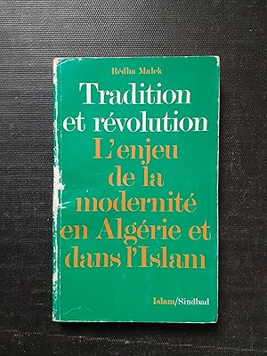 Tradition et révolution. L'enjeu de la modernité en Algérie et dans l'Islam