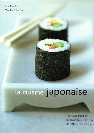 Seller image for La cuisine japonaise Recettes de Yasuko Fukuoka for sale by Libreria Tara