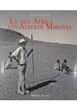 Image du vendeur pour La mia Africa con Alberto Moravia mis en vente par Libreria Tara