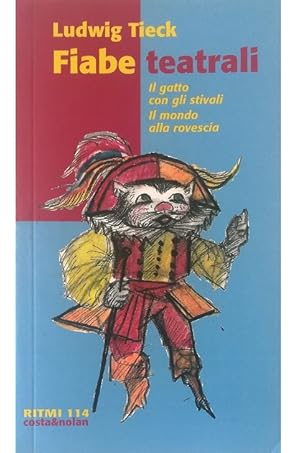 Image du vendeur pour Fiabe Teatrali Il gatto con gli stivali Il mondo alla rovescia mis en vente par Libreria Tara