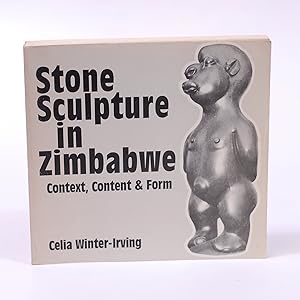Imagen del vendedor de Stone Sculpture in Zimbabwe. Context, Content and Form a la venta por Quagga Books ABA ; ILAB