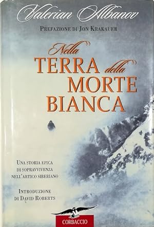 Bild des Verkufers fr Nella terra della morte bianca zum Verkauf von Libreria Tara