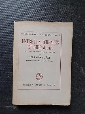Imagen del vendedor de Entre Pyrénées et Gibraltar - Notes et réflexions sur la politique espagnole depuis 1936 a la venta por Librairie de la Garenne